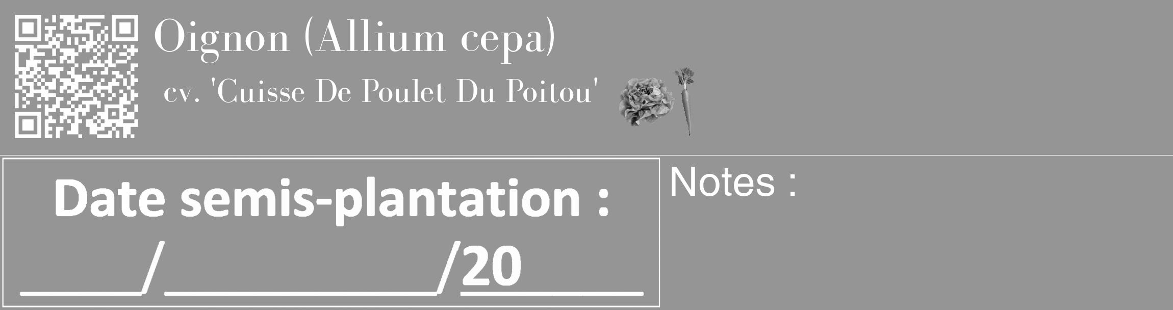 Étiquette de : Allium cepa cv. 'Cuisse De Poulet Du Poitou' - format c - style blanche16_basique_basiquebod avec qrcode et comestibilité simplifiée