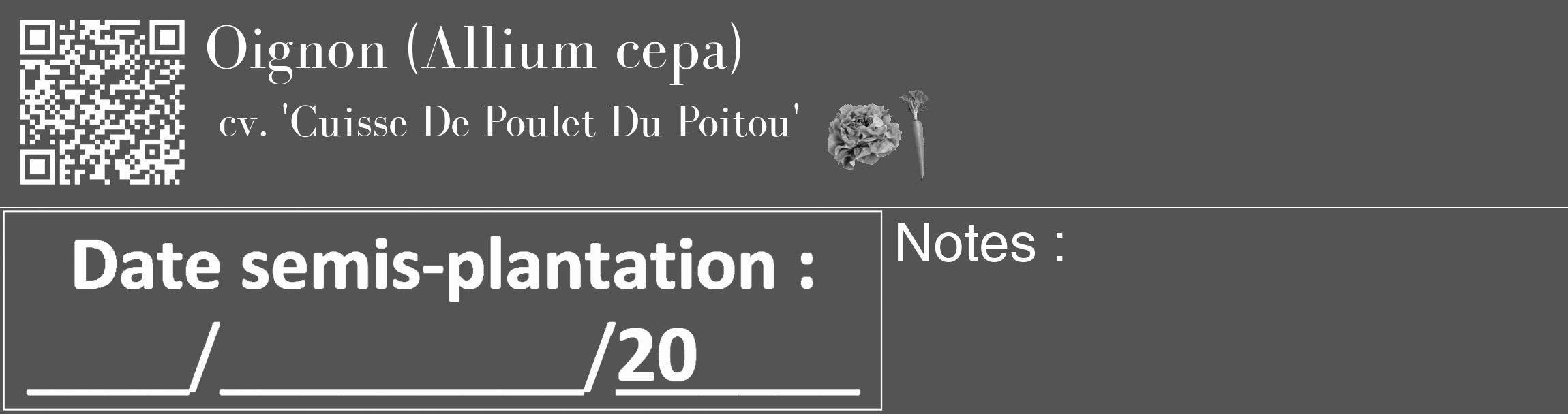 Étiquette de : Allium cepa cv. 'Cuisse De Poulet Du Poitou' - format c - style blanche30_basique_basiquebod avec qrcode et comestibilité simplifiée