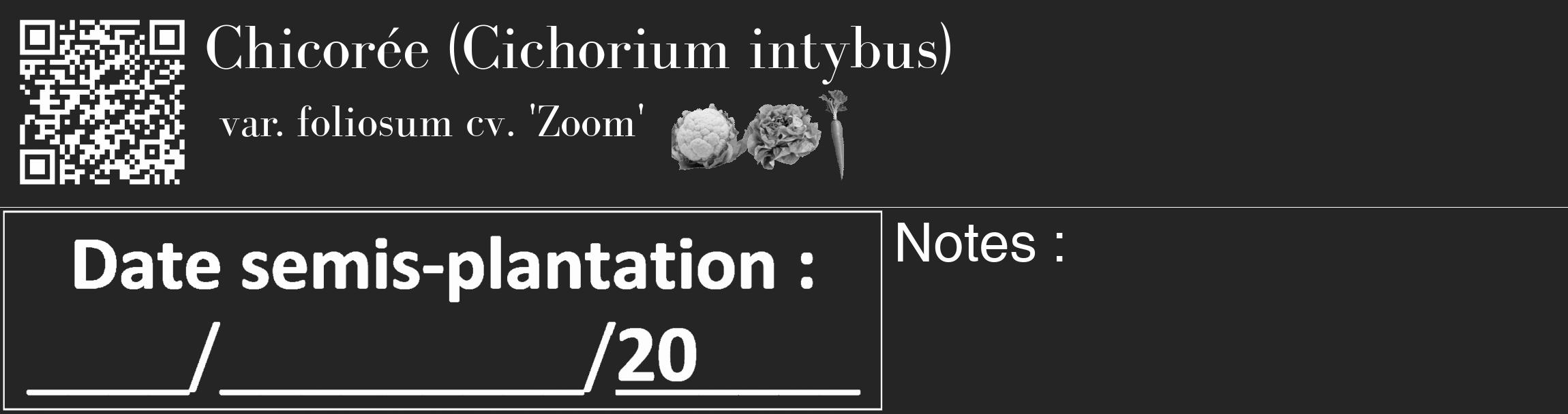 Étiquette de : Cichorium intybus var. foliosum cv. 'Zoom' - format c - style blanche47_basique_basiquebod avec qrcode et comestibilité simplifiée