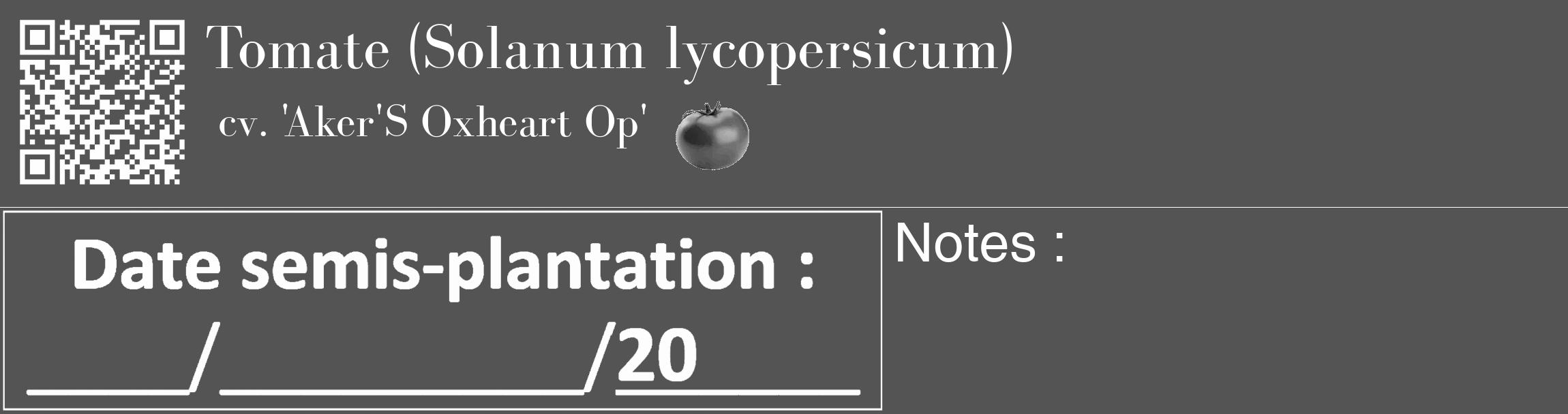 Étiquette de : Solanum lycopersicum cv. 'Aker'S Oxheart Op' - format c - style blanche30_basique_basiquebod avec qrcode et comestibilité simplifiée