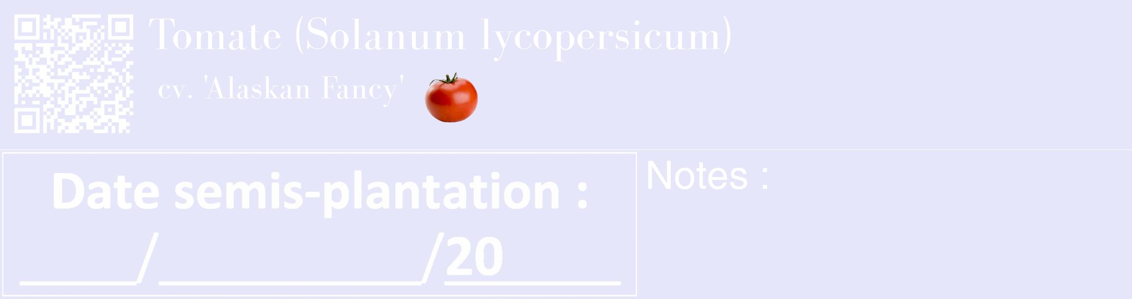 Étiquette de : Solanum lycopersicum cv. 'Alaskan Fancy' - format c - style blanche55_basique_basiquebod avec qrcode et comestibilité simplifiée