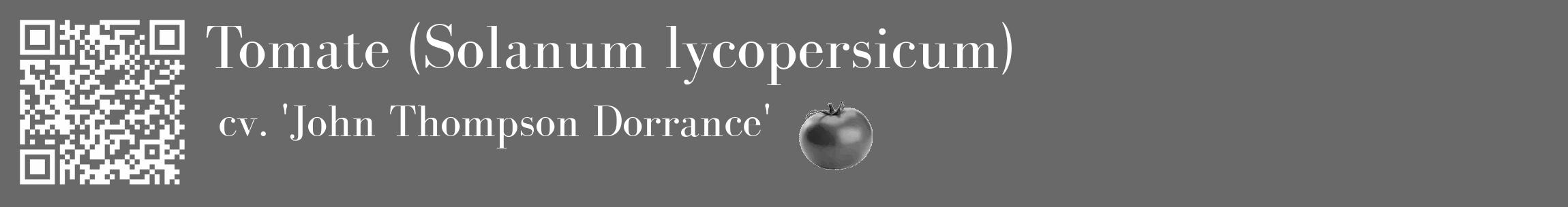 Étiquette de : Solanum lycopersicum cv. 'John Thompson Dorrance' - format c - style blanche51_basique_basiquebod avec qrcode et comestibilité simplifiée