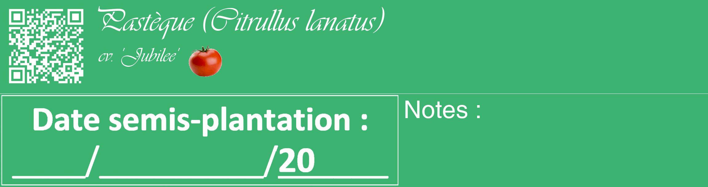 Étiquette de : Citrullus lanatus cv. 'Jubilee' - format c - style blanche12_basique_basiqueviv avec qrcode et comestibilité simplifiée