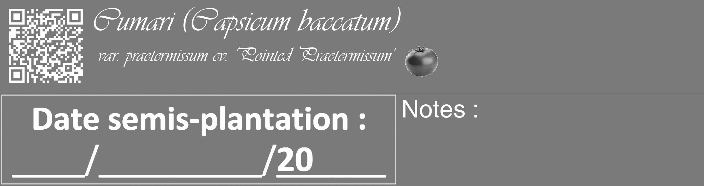 Étiquette de : Capsicum baccatum var. praetermissum cv. 'Pointed Praetermissum' - format c - style blanche3_basique_basiqueviv avec qrcode et comestibilité simplifiée