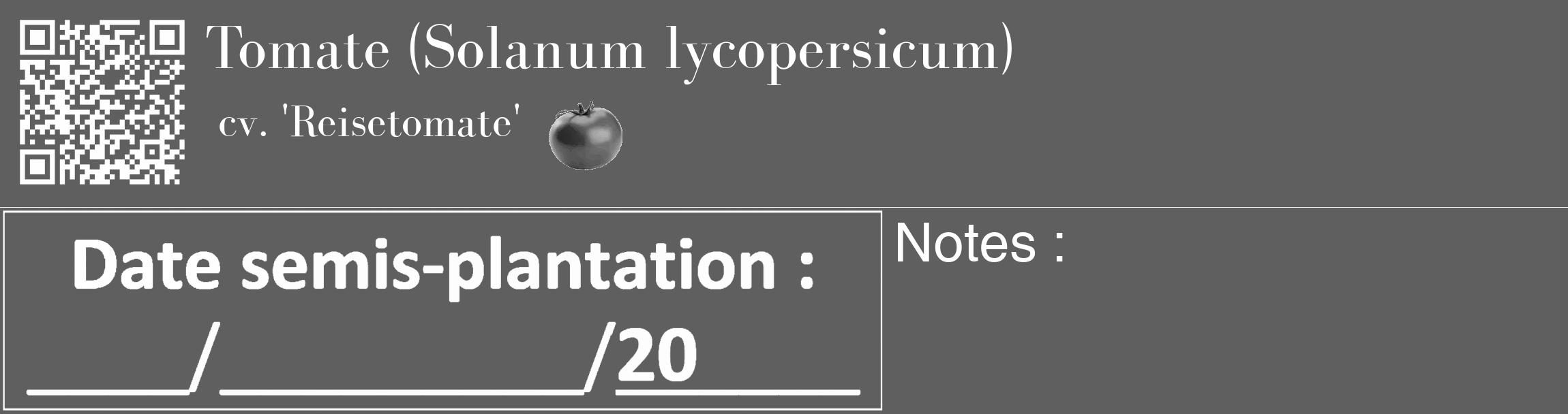 Étiquette de : Solanum lycopersicum cv. 'Reisetomate' - format c - style blanche10_basique_basiquebod avec qrcode et comestibilité simplifiée