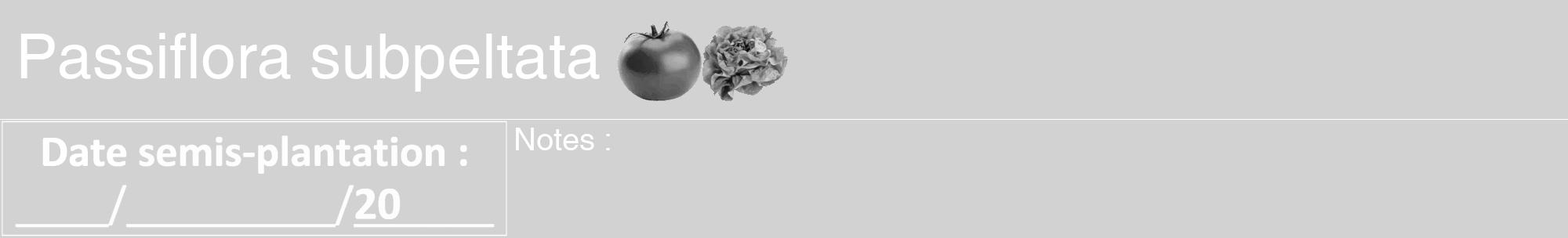 Étiquette de : Passiflora subpeltata - format a - style blanche14hel avec comestibilité simplifiée