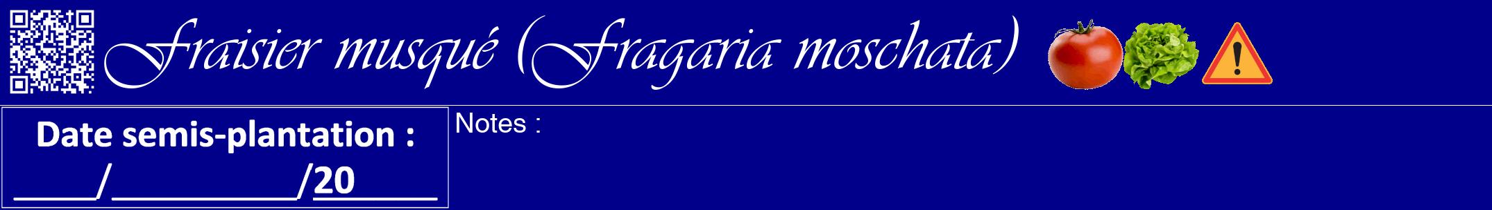 Étiquette de : Fragaria moschata - format a - style blanche7viv avec qrcode et comestibilité simplifiée