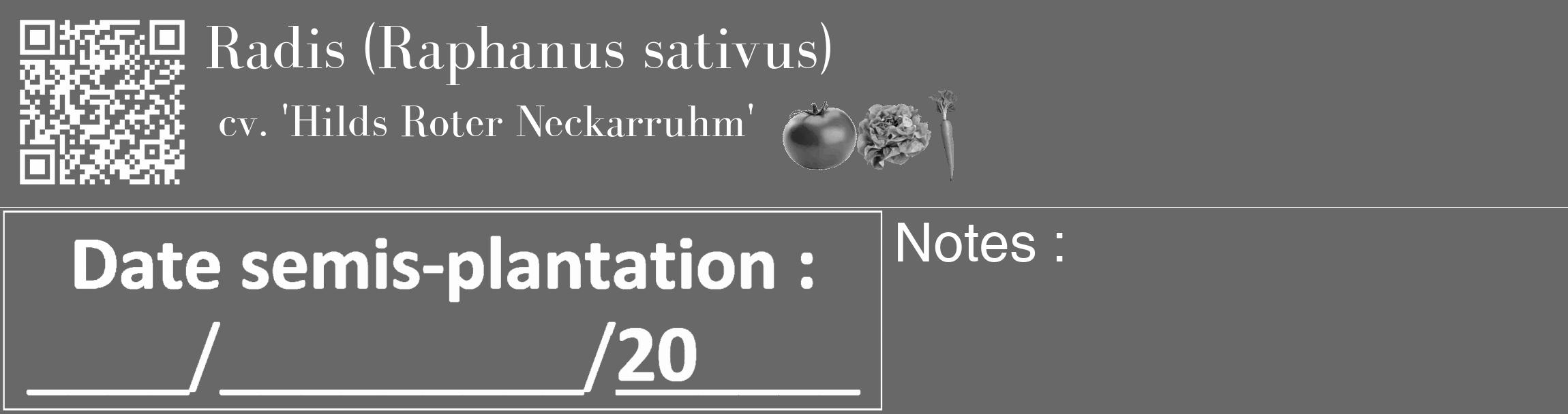 Étiquette de : Raphanus sativus cv. 'Hilds Roter Neckarruhm' - format c - style blanche6_basique_basiquebod avec qrcode et comestibilité simplifiée