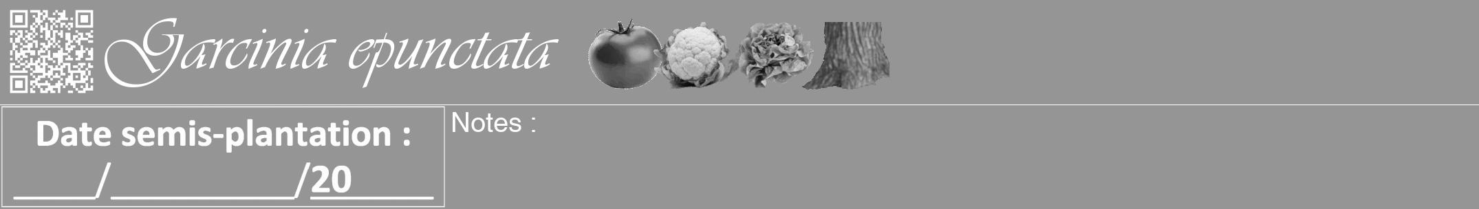 Étiquette de : Garcinia epunctata - format a - style blanche16viv avec qrcode et comestibilité simplifiée