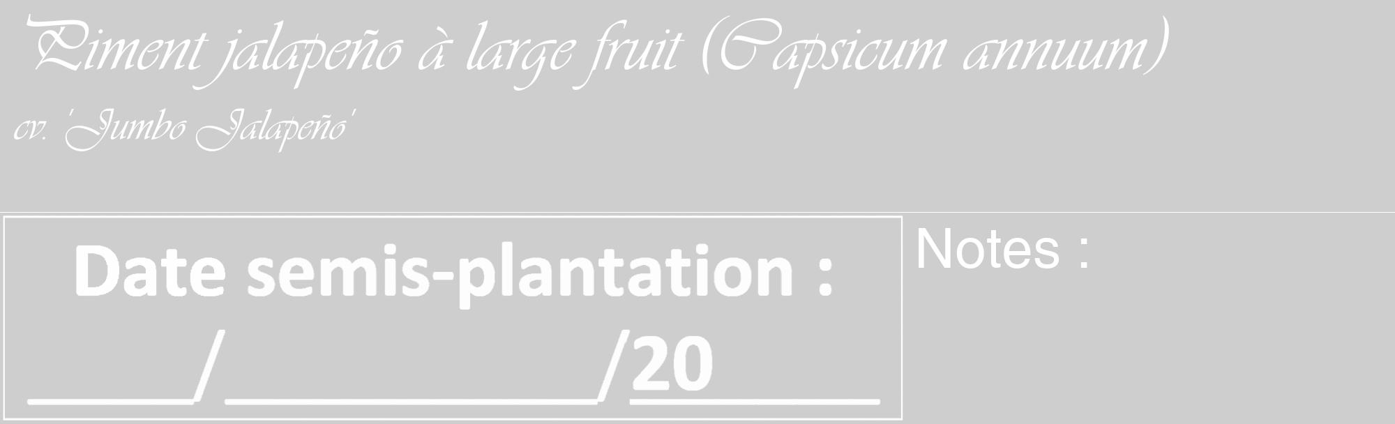 Étiquette de : Capsicum annuum cv. 'Jumbo Jalapeño' - format c - style blanche17_basique_basiqueviv avec comestibilité