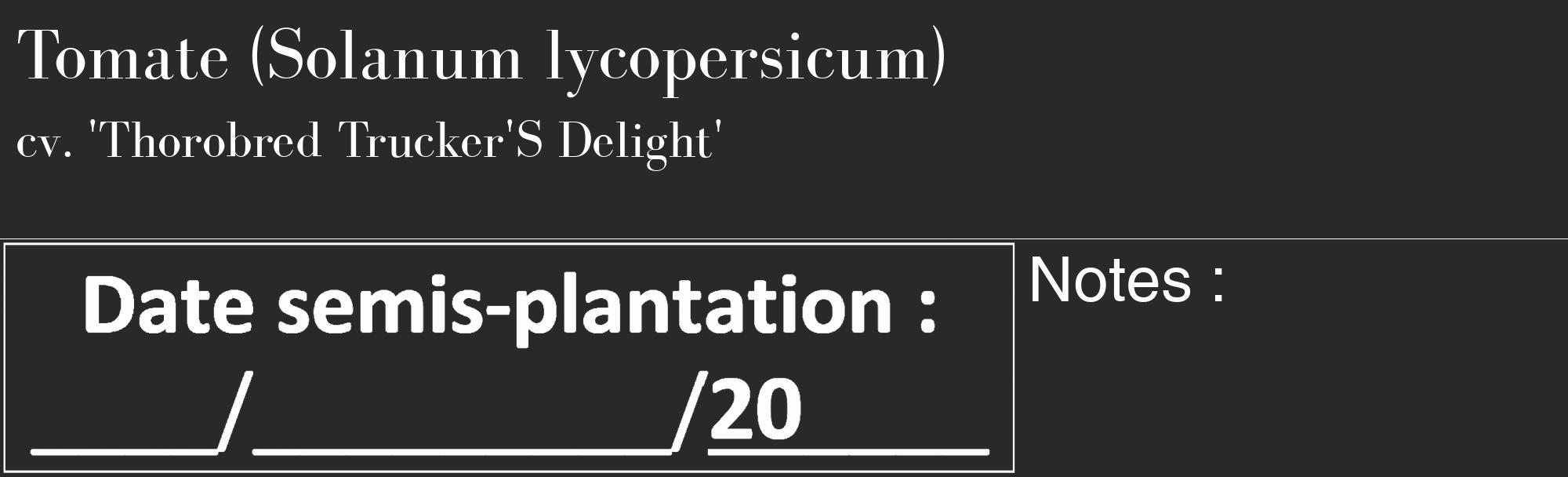 Étiquette de : Solanum lycopersicum cv. 'Thorobred Trucker'S Delight' - format c - style blanche34_basique_basiquebod avec comestibilité