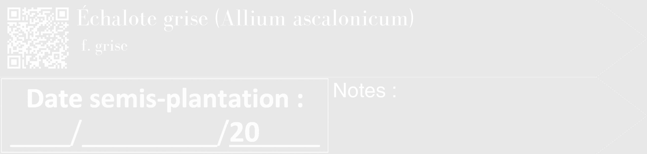 Étiquette de : Allium ascalonicum f. grise - format c - style blanche55_simple_simplebod avec qrcode et comestibilité