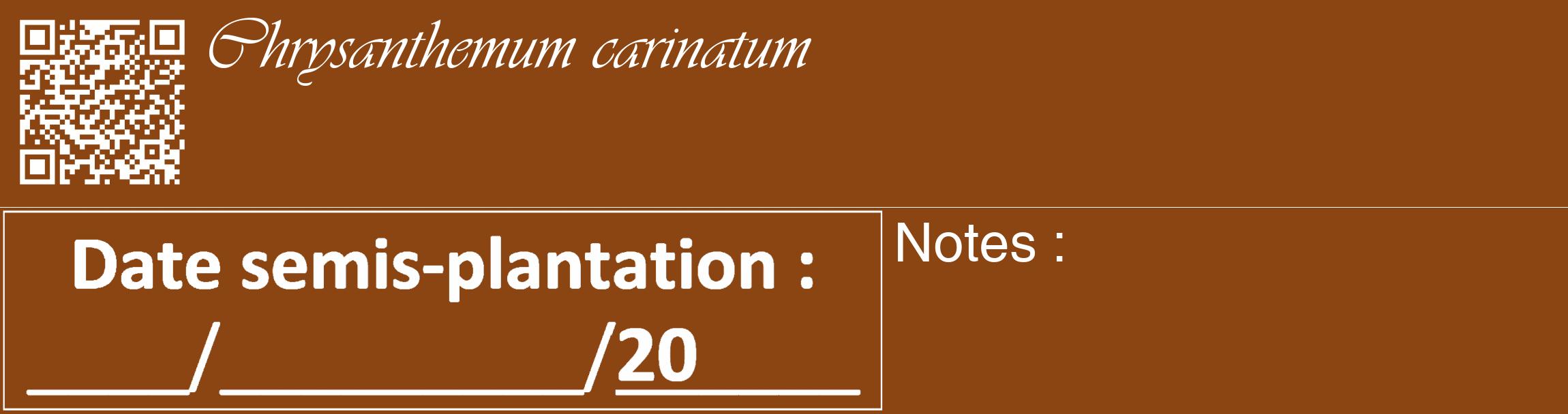 Étiquette de : Chrysanthemum carinatum - format c - style blanche30_basique_basiqueviv avec qrcode et comestibilité