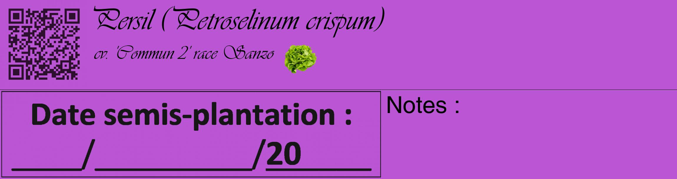 Étiquette de : Petroselinum crispum cv. 'Commun 2' race Sanzo - format c - style noire50_basique_basiqueviv avec qrcode et comestibilité simplifiée