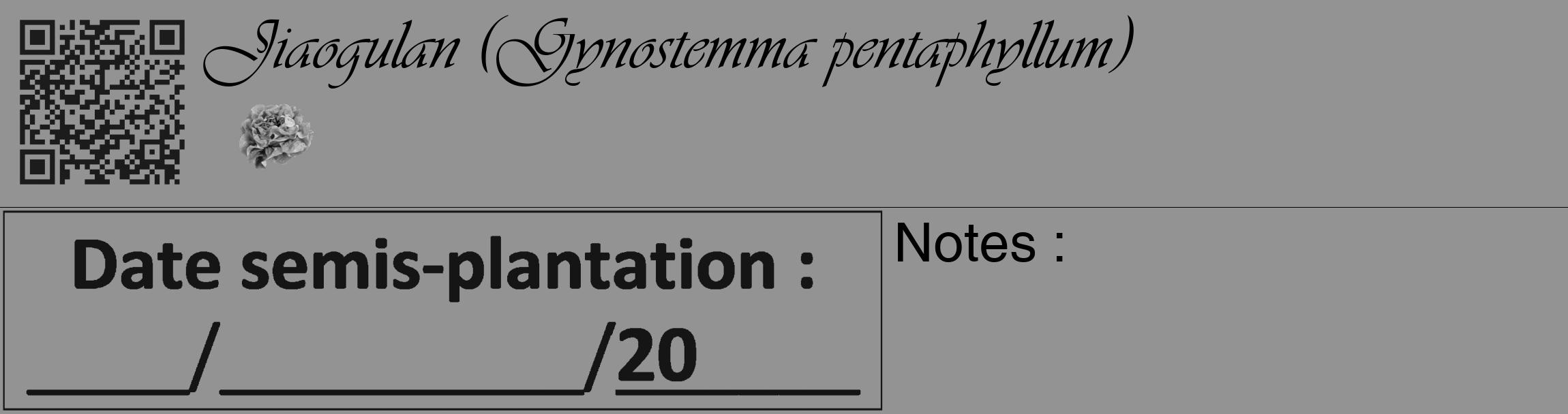 Étiquette de : Gynostemma pentaphyllum - format c - style noire44_basique_basiqueviv avec qrcode et comestibilité simplifiée