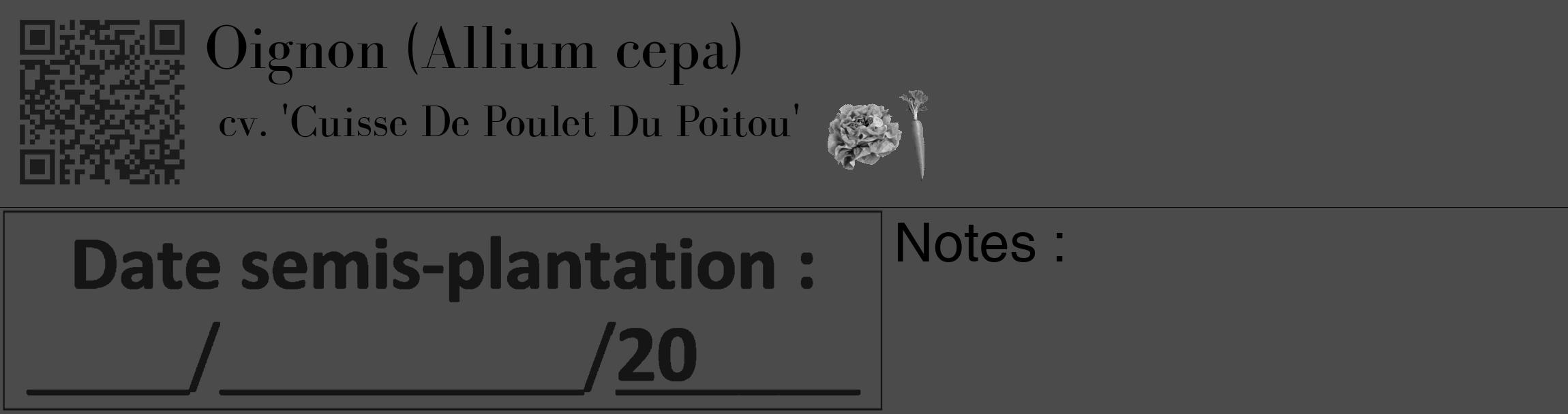 Étiquette de : Allium cepa cv. 'Cuisse De Poulet Du Poitou' - format c - style noire9_basique_basiquebod avec qrcode et comestibilité simplifiée