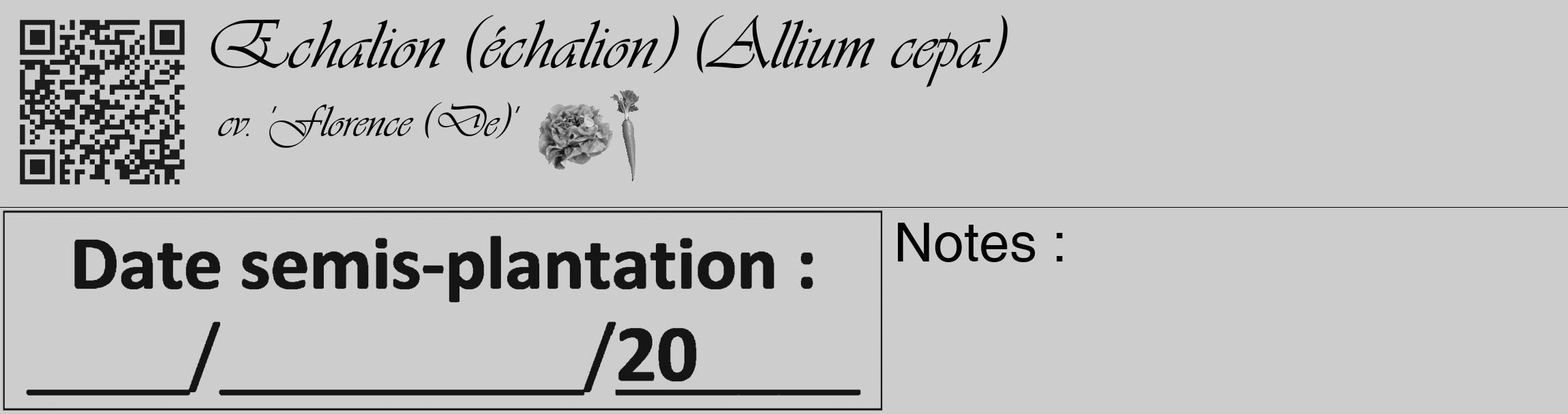 Étiquette de : Allium cepa cv. 'Florence (De)' - format c - style noire41basique_basique_basiqueviv avec qrcode et comestibilité simplifiée