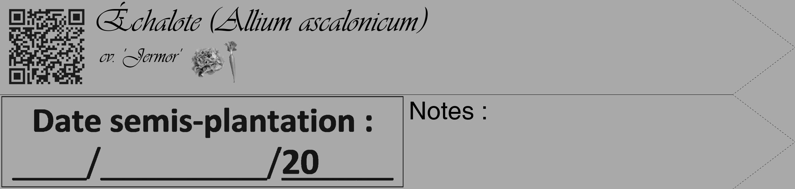 Étiquette de : Allium ascalonicum cv. 'Jermor' - format c - style noire13_simple_simpleviv avec qrcode et comestibilité simplifiée