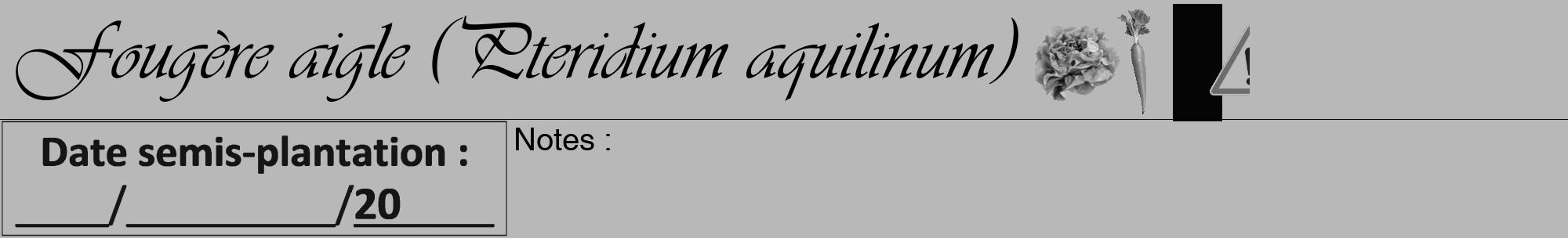 Étiquette de : Pteridium aquilinum - format a - style noire39basiqueviv avec comestibilité simplifiée