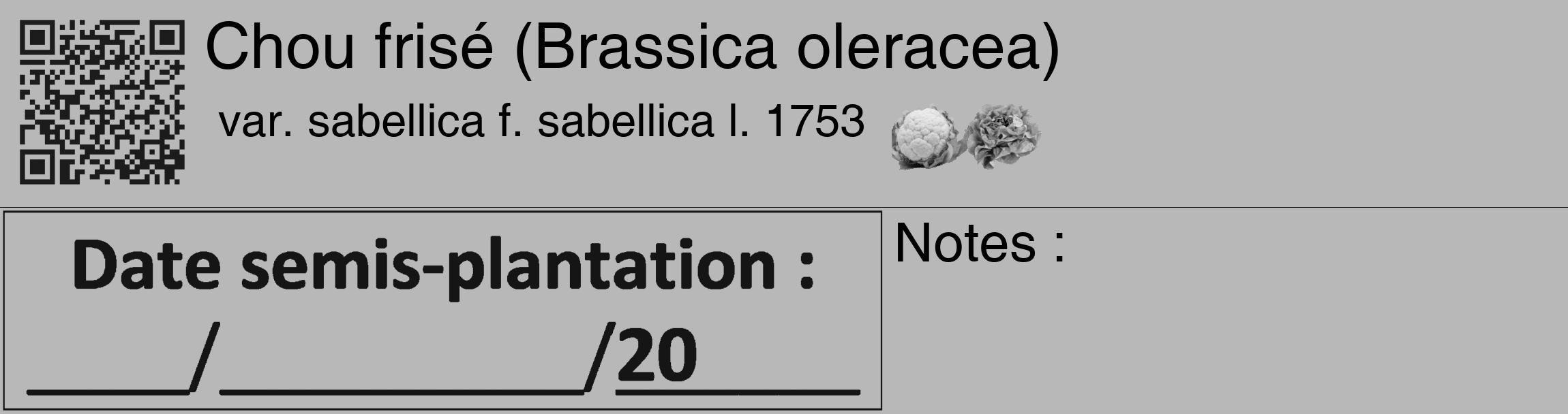 Étiquette de : Brassica oleracea var. sabellica f. sabellica l. 1753 - format c - style noire39basique_basique_basiquehel avec qrcode et comestibilité simplifiée