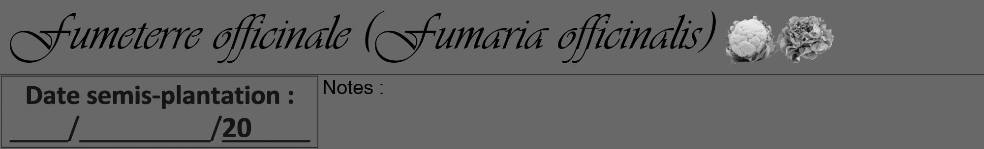 Étiquette de : Fumaria officinalis - format a - style noire43viv avec comestibilité simplifiée