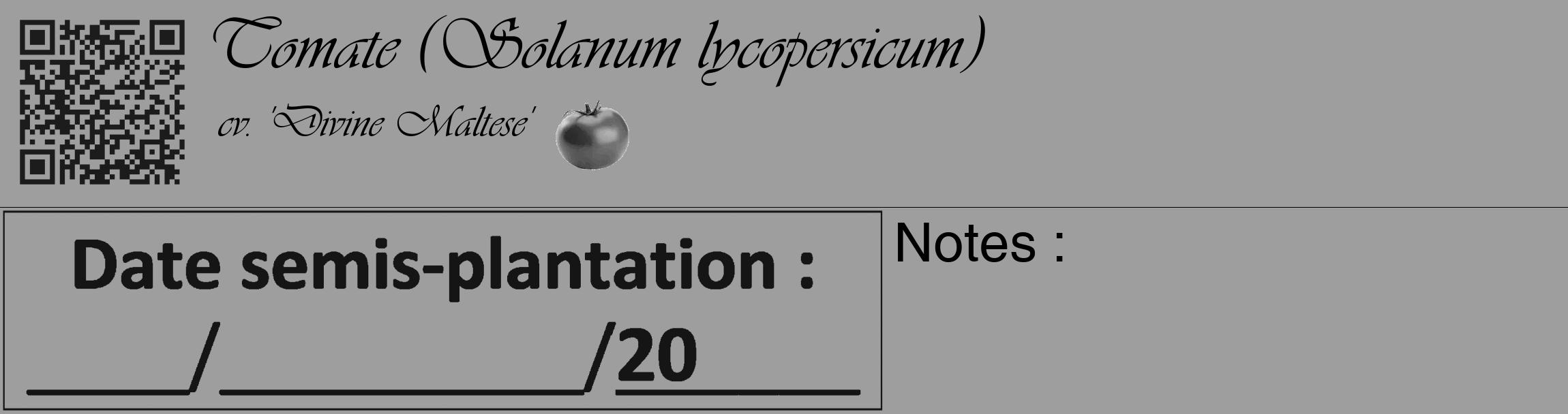 Étiquette de : Solanum lycopersicum cv. 'Divine Maltese' - format c - style noire23_basique_basiqueviv avec qrcode et comestibilité simplifiée