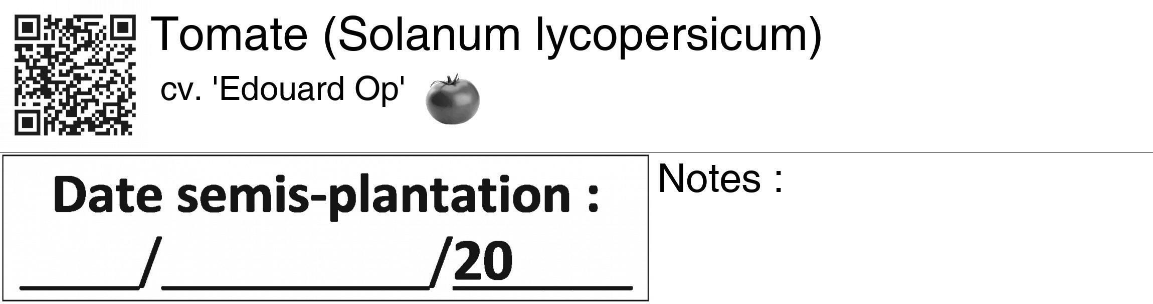 Étiquette de : Solanum lycopersicum cv. 'Edouard Op' - format c - style noire60_basiquegrrvhel avec qrcode et comestibilité simplifiée