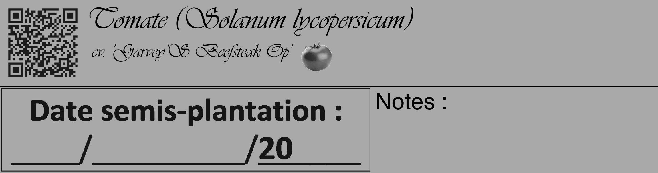 Étiquette de : Solanum lycopersicum cv. 'Garvey'S Beefsteak Op' - format c - style noire13_basique_basiqueviv avec qrcode et comestibilité simplifiée