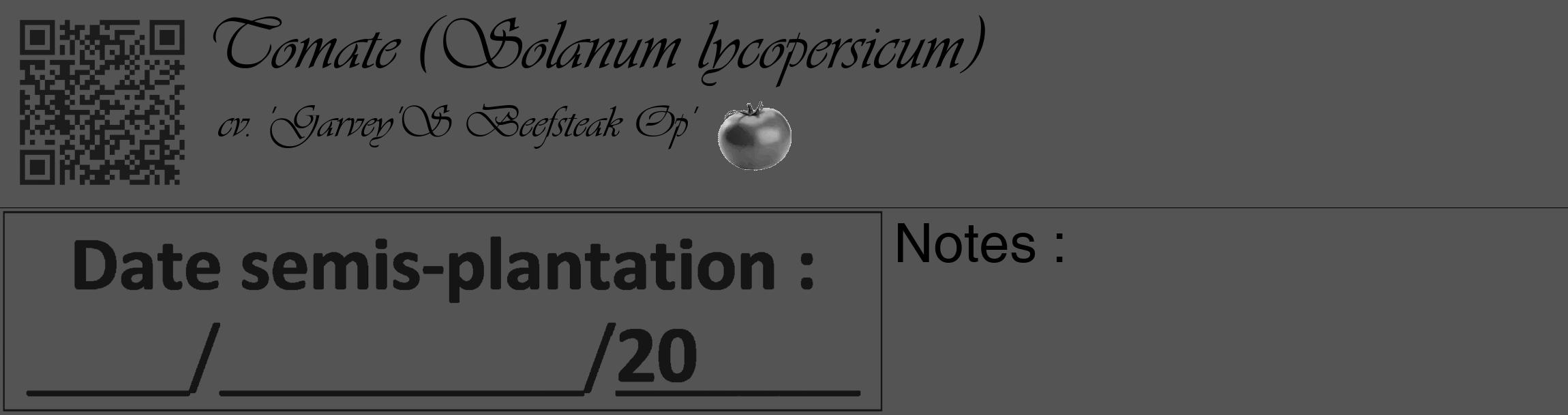 Étiquette de : Solanum lycopersicum cv. 'Garvey'S Beefsteak Op' - format c - style noire30basique_basique_basiqueviv avec qrcode et comestibilité simplifiée