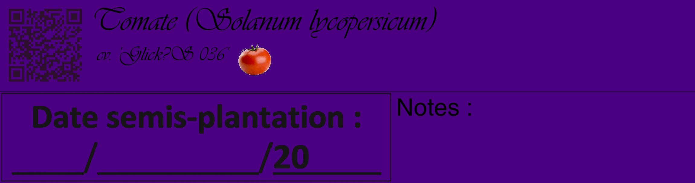 Étiquette de : Solanum lycopersicum cv. 'Glick?S 036' - format c - style noire47_basique_basiqueviv avec qrcode et comestibilité simplifiée