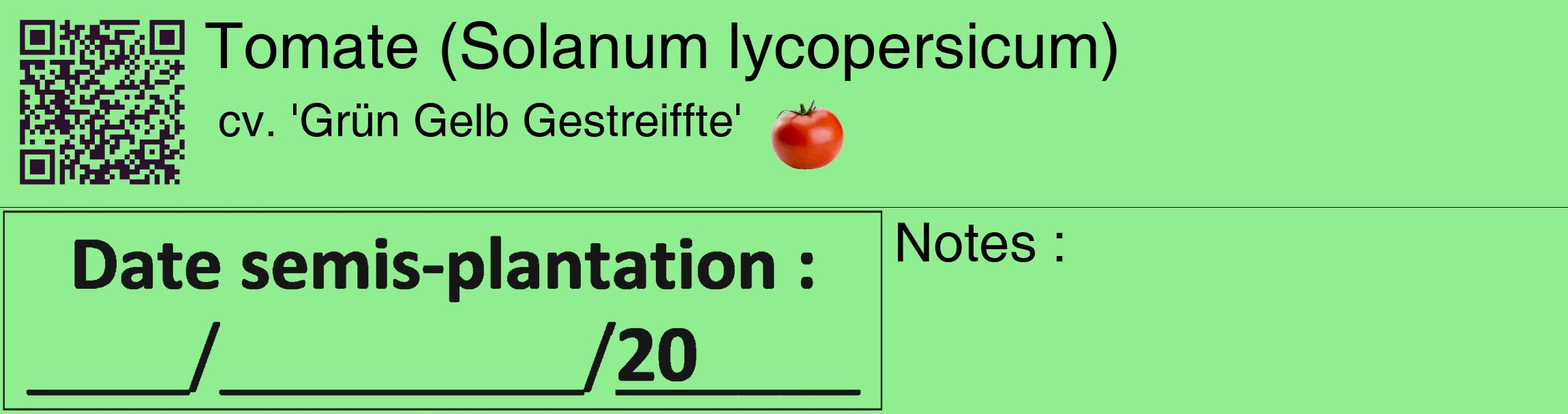 Étiquette de : Solanum lycopersicum cv. 'Grün Gelb Gestreiffte' - format c - style noire15_basique_basiquehel avec qrcode et comestibilité simplifiée