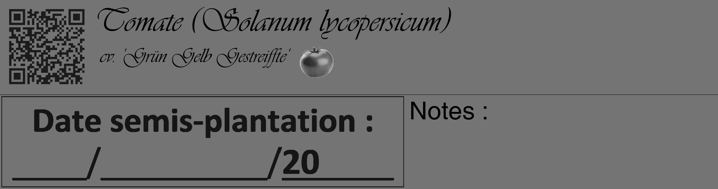 Étiquette de : Solanum lycopersicum cv. 'Grün Gelb Gestreiffte' - format c - style noire26_basique_basiqueviv avec qrcode et comestibilité simplifiée