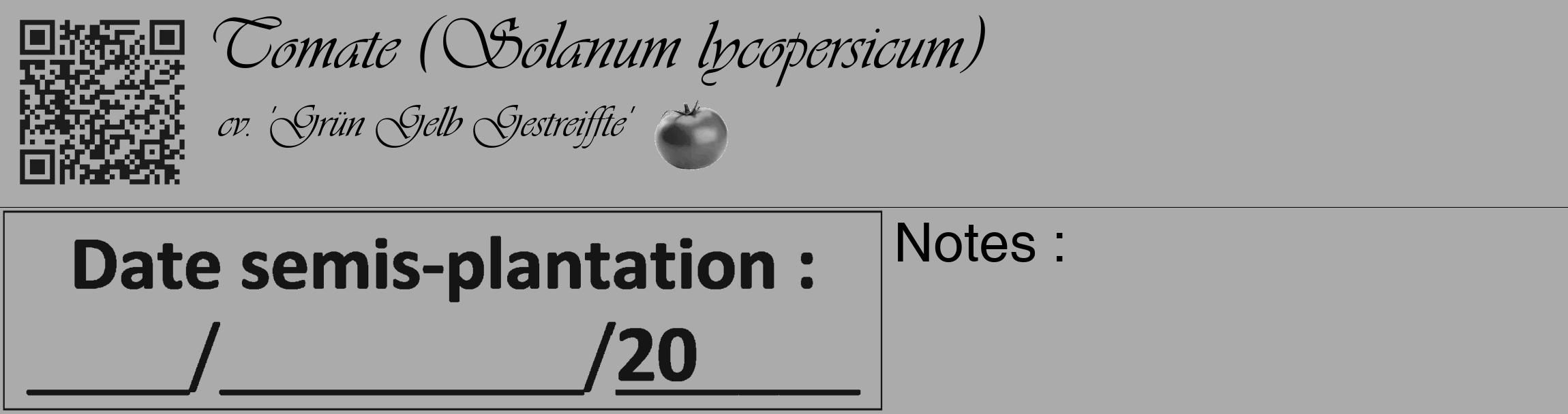 Étiquette de : Solanum lycopersicum cv. 'Grün Gelb Gestreiffte' - format c - style noire37_basique_basiqueviv avec qrcode et comestibilité simplifiée