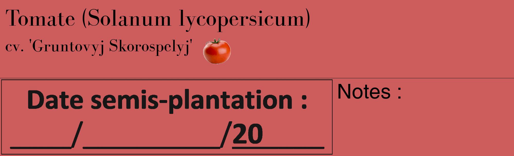 Étiquette de : Solanum lycopersicum cv. 'Gruntovyj Skorospelyj' - format c - style noire35_basique_basiquebod avec comestibilité simplifiée