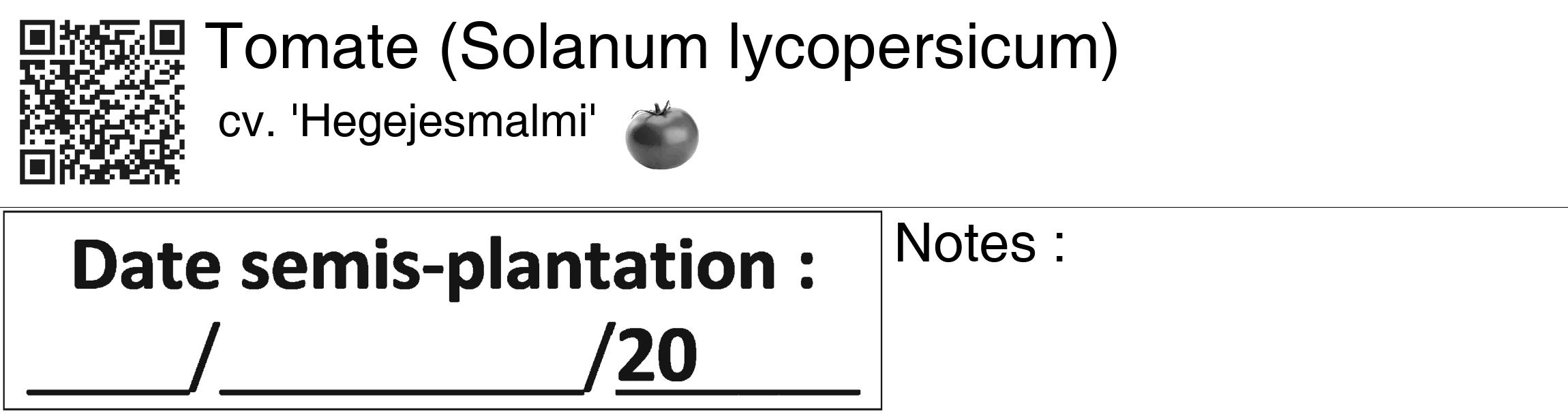 Étiquette de : Solanum lycopersicum cv. 'Hegejesmalmi' - format c - style noire60_basiquegrrvhel avec qrcode et comestibilité simplifiée