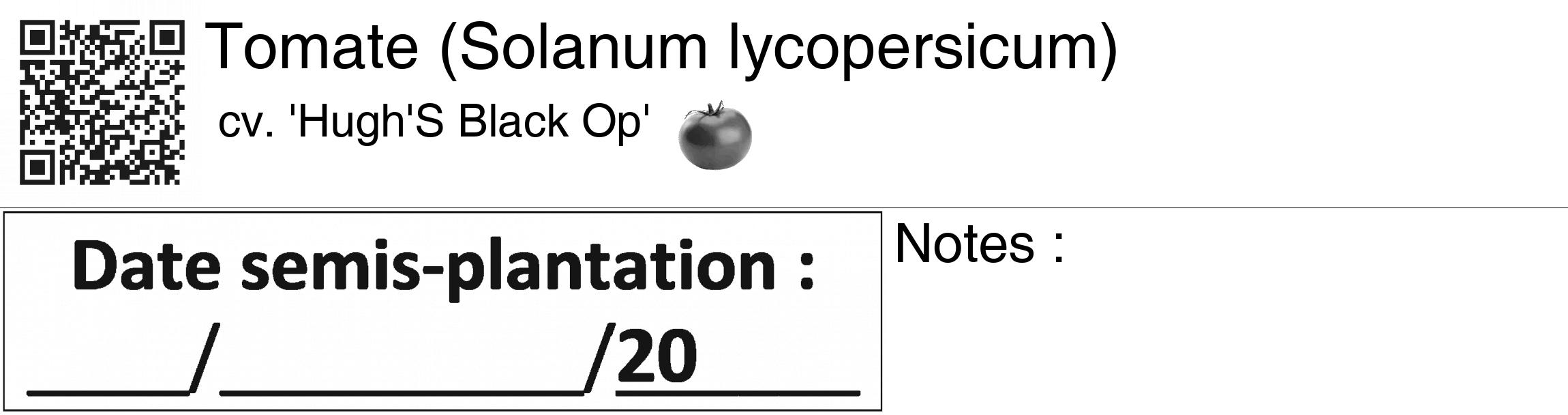 Étiquette de : Solanum lycopersicum cv. 'Hugh'S Black Op' - format c - style noire60_basiquegrrvhel avec qrcode et comestibilité simplifiée