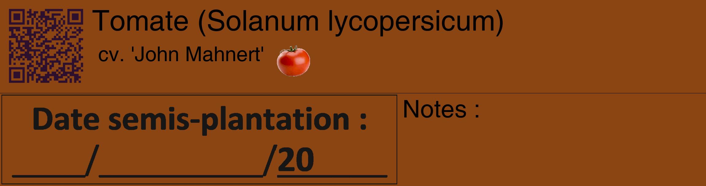 Étiquette de : Solanum lycopersicum cv. 'John Mahnert' - format c - style noire30_basique_basiquehel avec qrcode et comestibilité simplifiée