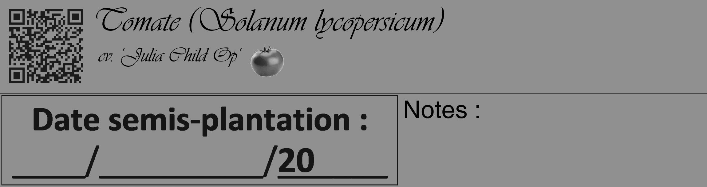 Étiquette de : Solanum lycopersicum cv. 'Julia Child Op' - format c - style noire4_basique_basiqueviv avec qrcode et comestibilité simplifiée