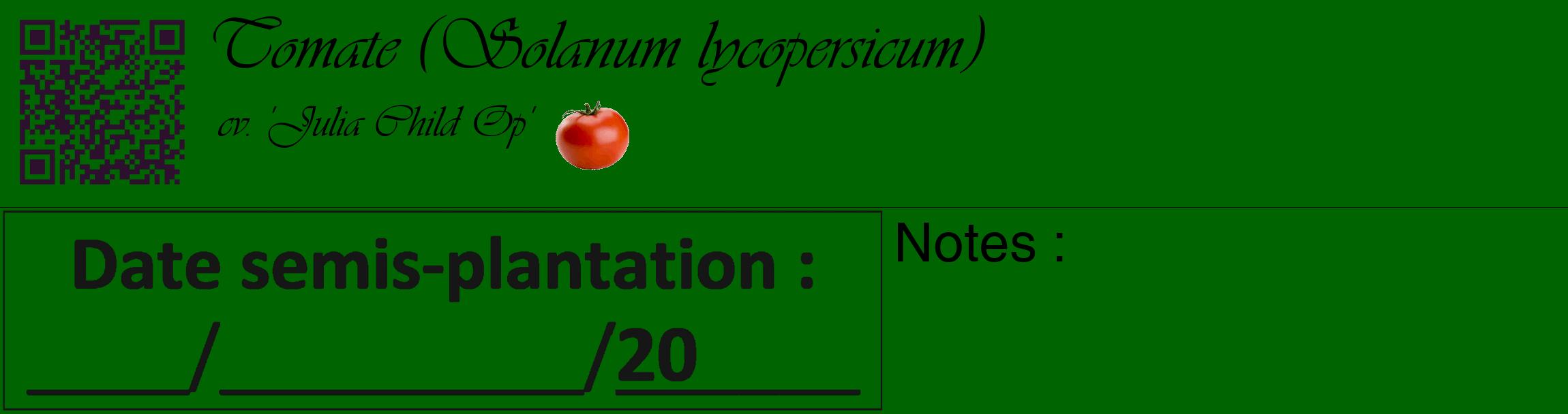 Étiquette de : Solanum lycopersicum cv. 'Julia Child Op' - format c - style noire8_basique_basiqueviv avec qrcode et comestibilité simplifiée