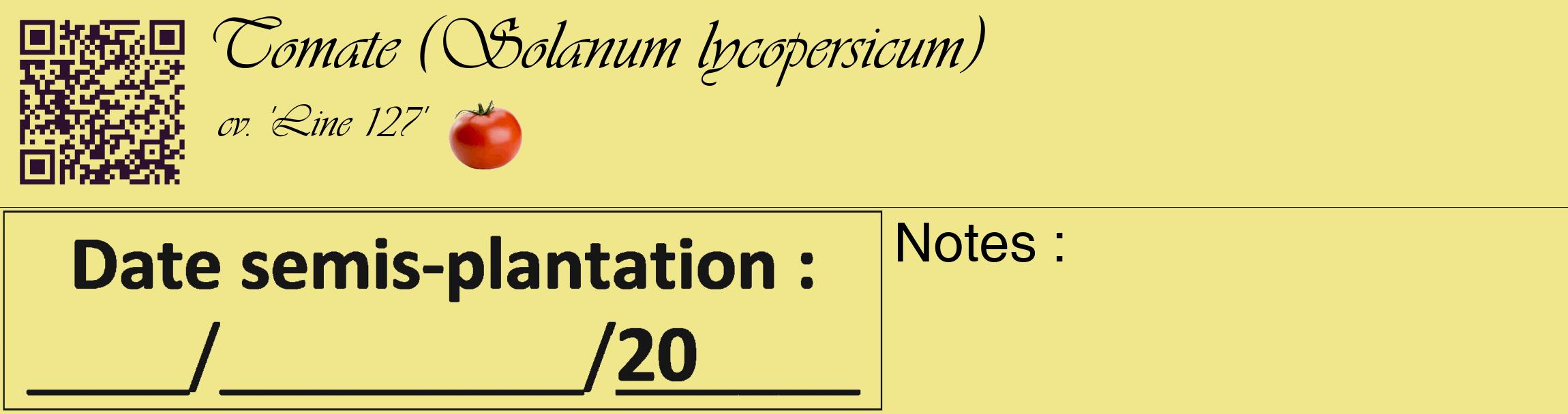 Étiquette de : Solanum lycopersicum cv. 'Line 127' - format c - style noire20_basique_basiqueviv avec qrcode et comestibilité simplifiée
