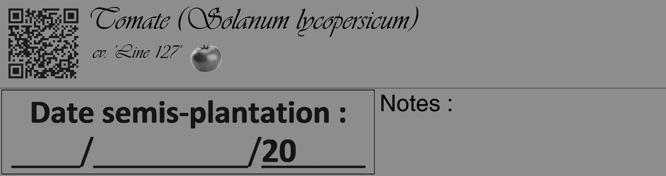Étiquette de : Solanum lycopersicum cv. 'Line 127' - format c - style noire2_basique_basiqueviv avec qrcode et comestibilité simplifiée