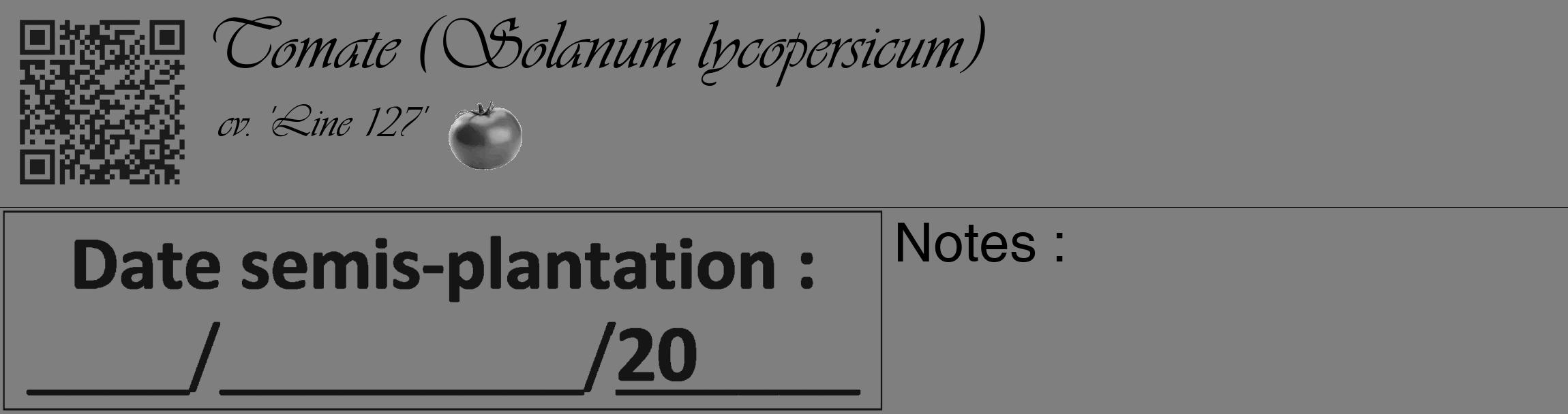Étiquette de : Solanum lycopersicum cv. 'Line 127' - format c - style noire31_basique_basiqueviv avec qrcode et comestibilité simplifiée