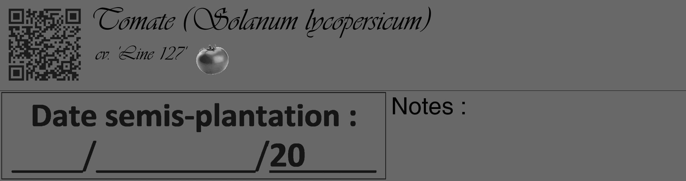 Étiquette de : Solanum lycopersicum cv. 'Line 127' - format c - style noire43_basique_basiqueviv avec qrcode et comestibilité simplifiée