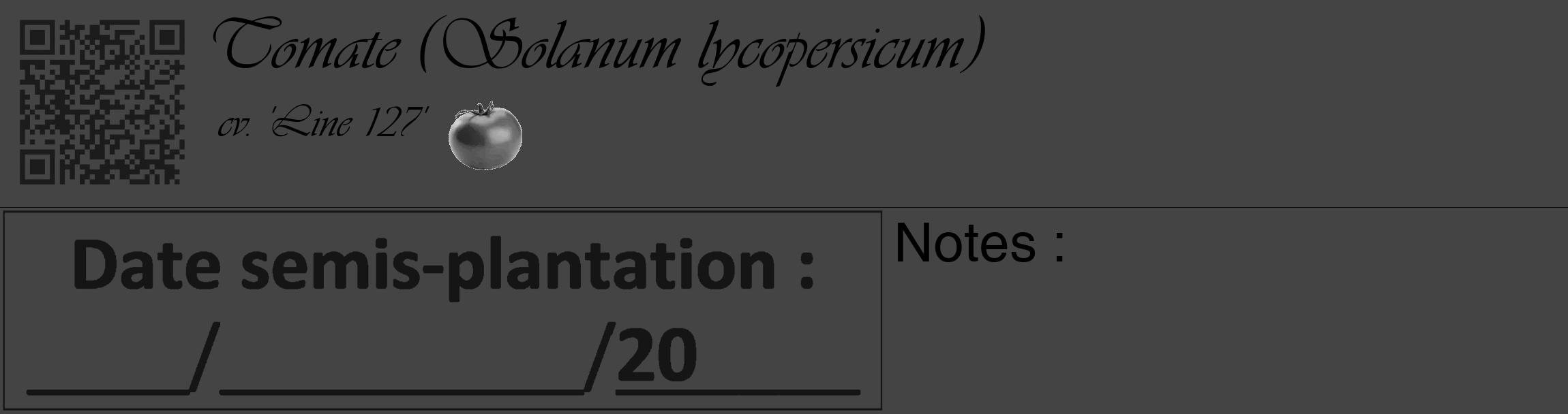 Étiquette de : Solanum lycopersicum cv. 'Line 127' - format c - style noire48_basique_basiqueviv avec qrcode et comestibilité simplifiée