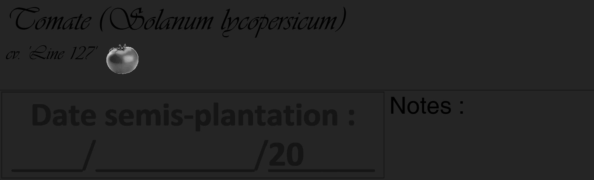 Étiquette de : Solanum lycopersicum cv. 'Line 127' - format c - style noire47_basique_basiqueviv avec comestibilité simplifiée
