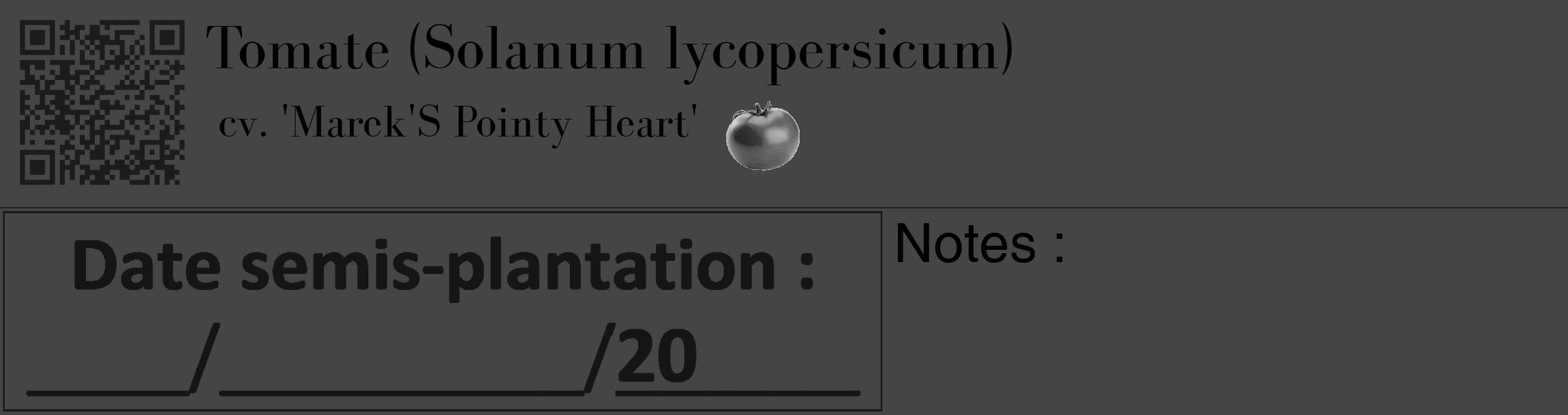 Étiquette de : Solanum lycopersicum cv. 'Marek'S Pointy Heart' - format c - style noire58_basique_basiquebod avec qrcode et comestibilité simplifiée