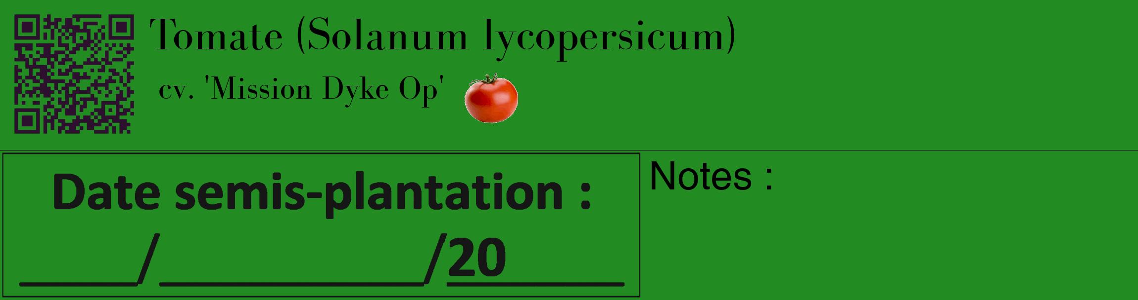 Étiquette de : Solanum lycopersicum cv. 'Mission Dyke Op' - format c - style noire10_basique_basiquebod avec qrcode et comestibilité simplifiée