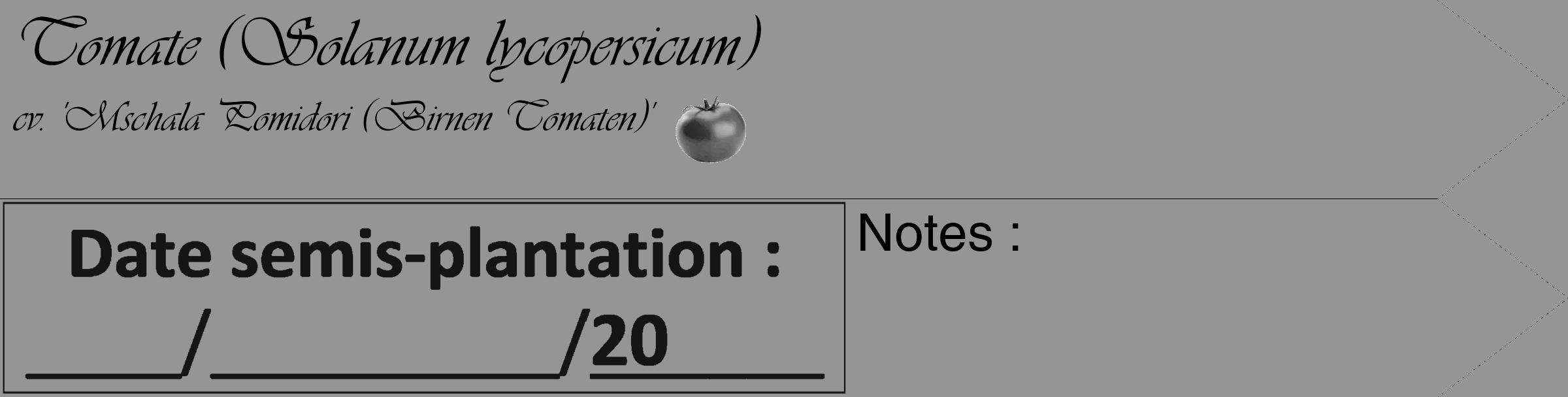 Étiquette de : Solanum lycopersicum cv. 'Mschala Pomidori (Birnen Tomaten)' - format c - style noire16_simple_simpleviv avec comestibilité simplifiée