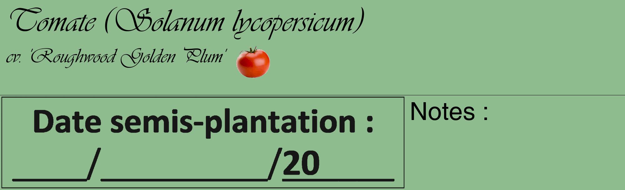 Étiquette de : Solanum lycopersicum cv. 'Roughwood Golden Plum' - format c - style noire13_basique_basiqueviv avec comestibilité simplifiée