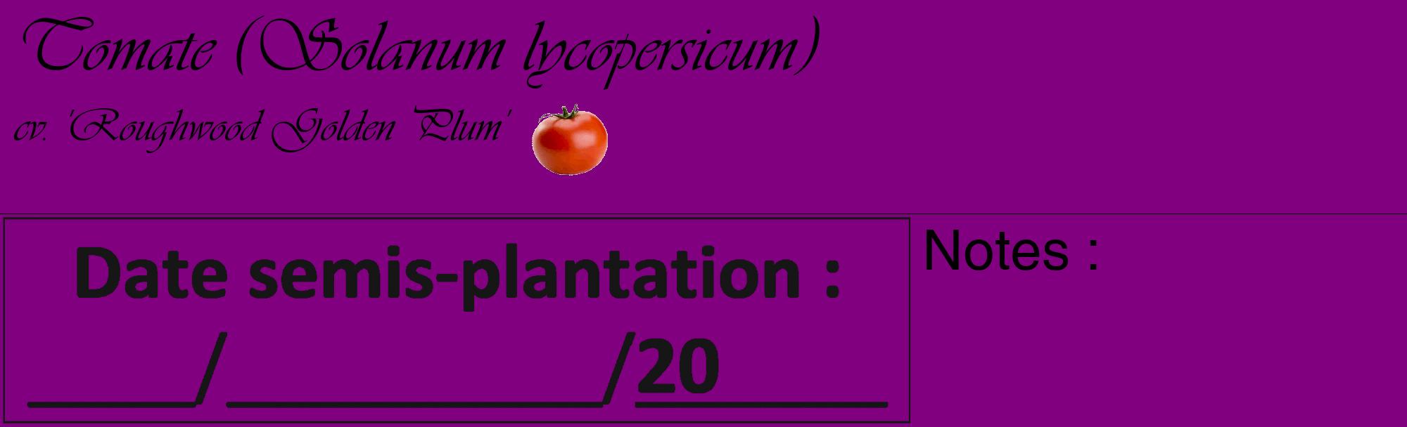 Étiquette de : Solanum lycopersicum cv. 'Roughwood Golden Plum' - format c - style noire46_basique_basiqueviv avec comestibilité simplifiée